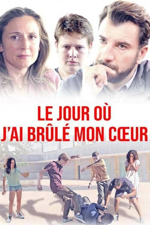 Le jour où j'ai brûlé mon coeur (2018)